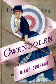 Title: Gwendolen: A Novel, Author: Diana Souhami