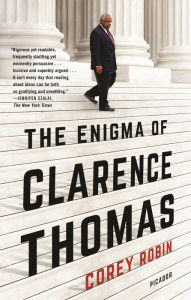 Title: The Enigma of Clarence Thomas, Author: Corey Robin
