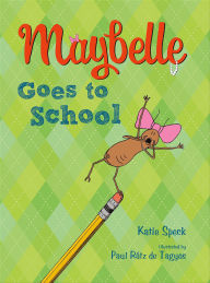 Title: Maybelle Goes to School, Author: Katie Speck