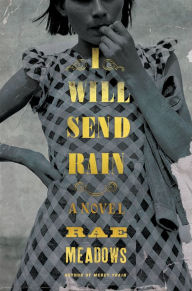 Free ebook downloads for smartphones I Will Send Rain MOBI PDF English version 9781627794275 by Rae Meadows