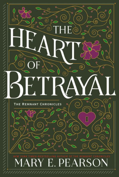 The Heart of Betrayal (The Remnant Chronicles #2)