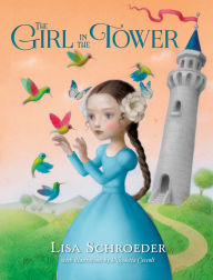 Title: The Girl in the Tower, Author: Lisa Schroeder