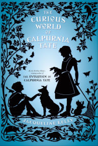 Title: The Curious World of Calpurnia Tate, Author: Jacqueline Kelly