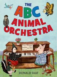 Title: The ABC Animal Orchestra, Author: Donald Saaf