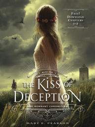 Title: The Kiss of Deception, Chapters 1-5, Author: Mary E. Pearson