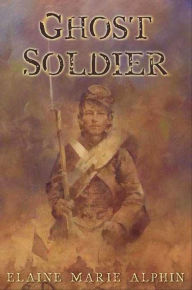 Title: Ghost Soldier, Author: Elaine Marie Alphin