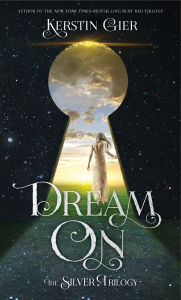 Title: Dream On (Silver Trilogy Series #2), Author: Kerstin Gier