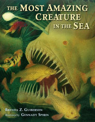 Title: The Most Amazing Creature in the Sea, Author: Brenda Z. Guiberson