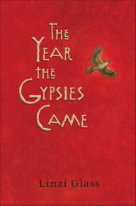 Title: The Year the Gypsies Came, Author: Linzi Glass