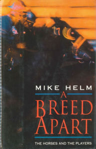 Title: A Breed Apart: The Horses And The Players, Author: Mike Helm