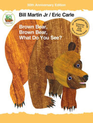 Brown Bear, Brown Bear, What Do You See? (50th Anniversary Edition with audio CD)