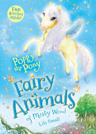 Title: Poppy the Pony (Fairy Animals of Misty Wood Series), Author: Lily Small