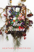 Title: Bad Romance, Author: Heather Demetrios