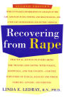 Recovering From Rape: Practical Advice on Overcoming the Trauma and Coping with Police, Hospitals, and the Courts - for the Survivors of Sexual Assault and their Families, Lovers and Friends