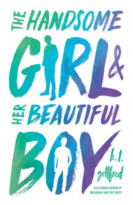 Title: The Handsome Girl & Her Beautiful Boy, Author: B. T. Gottfred