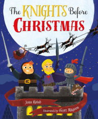 Title: The Knights Before Christmas, Author: Joan Holub