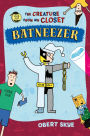 Batneezer (Creature from My Closet Series #6)