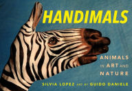 Title: Handimals: Animals in Art and Nature, Author: Silvia Lopez