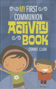 Title: My First Communion Activity Book, Author: Connie Clark