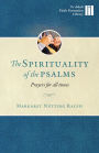 The Spirituality of the Psalms: Prayers for All Times