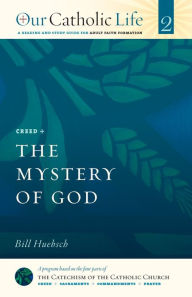 Title: The Mystery of God: Creed, Author: Bill Huebsch