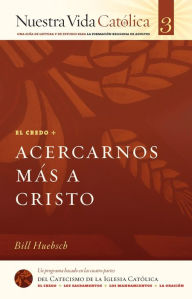 Title: Acercarnos Más a Cristo (CREDO), Author: Bill Huebsch