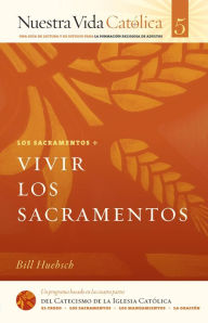 Title: Vivir los Sacramentos (SACRAMENTOS), Author: Bill Huebsch