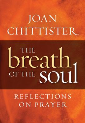 Breath of the Soul: Reflections on Prayer