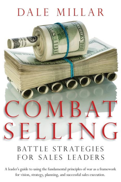Combat Selling: Battle Strategies for Sales Leaders