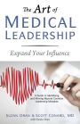 The Art of Medical Leadership: A Guide to Identifying and Moving Beyond Common Leadership Mistakes