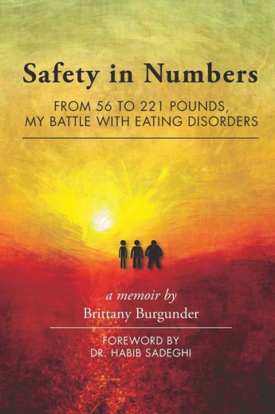 Safety Numbers: From 56 to 221 Pounds, My Battle with Eating Disorders -- A Memoir