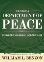 We Need a Department of Peace: Everybody's Business, Nobody's Job