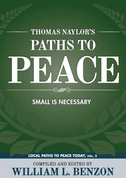 Thomas Naylor's Paths to Peace: Small Is Necessary