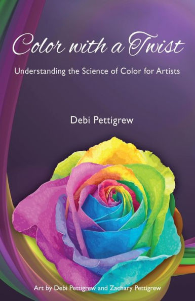 Color with a Twist: Understanding the Science of for Artists