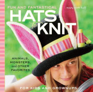 Title: Fun and Fantastical Hats to Knit: Animals, Monsters & Other Favorites for Kids and Grownups (PagePerfect NOOK Book), Author: Mary Huff