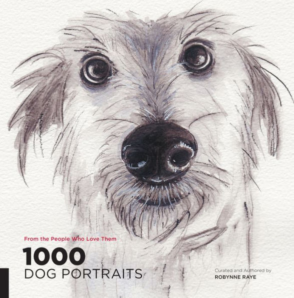 1,000 Dog Portraits: From the People Who Love Them