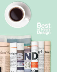 Title: The Best of News Design 34th Edition, Author: Society for News Design