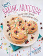 Sally's Baking Addiction: Irresistible Cupcakes, Cookies, and Desserts for Your Sweet Tooth Fix