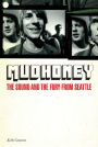 Mudhoney: The Sound and the Fury from Seattle