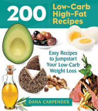 Title: 200 Low-Carb High-Fat Recipes, Author: Dana Carpender