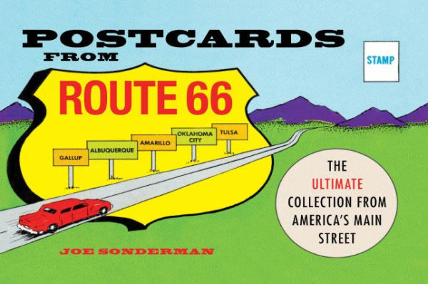 Postcards from Route 66: The Ultimate Collection from America's Main Street