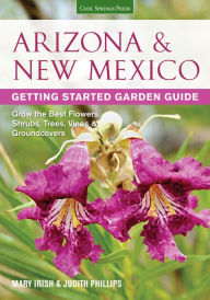 Title: Arizona & New Mexico Getting Started Garden Guide (PagePerfect NOOK Book), Author: Judith Phillips