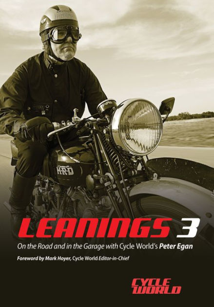 Leanings 3: On the Road and in the Garage with Cycle World's Peter Egan ...