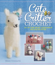 Title: Cute Critter Crochet (PagePerfect NOOK Book), Author: Maki Oomachi