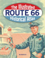 Illustrated Route 66 Historical Atlas