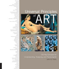 Title: Universal Principles of Art: 100 Key Concepts for Understanding, Analyzing, and Practicing Art, Author: John A. Parks