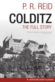 Title: Colditz: The Full Story, Author: P. R. Reid