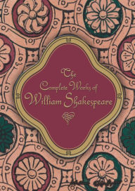 Title: The Complete Works of William Shakespeare, Author: William Shakespeare
