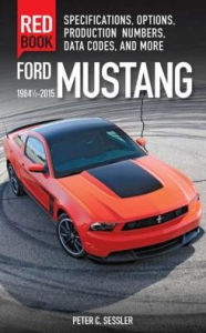 Title: Ford Mustang Red Book: Specifications, Options, Production Numbers, Data Codes and More, Author: Peter C. Sessler