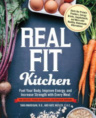 Title: Real Fit Kitchen: Fuel Your Body, Improve Energy, and Increase Strength with Every Meal (PagePerfect NOOK Book), Author: Rémi Lefebvre